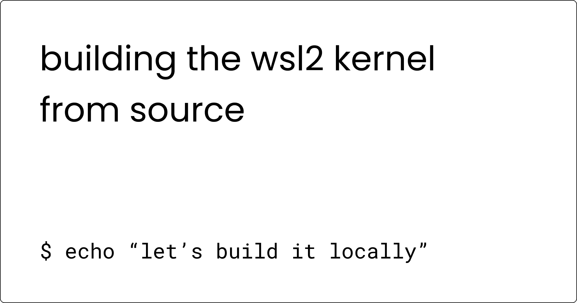 Building the WSL2 Linux Kernel Yourself